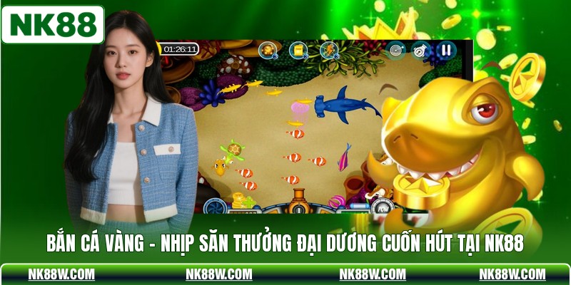 Bắn Cá Vàng - Nhịp Săn Thưởng Đại Dương Cuốn Hút Tại NK88