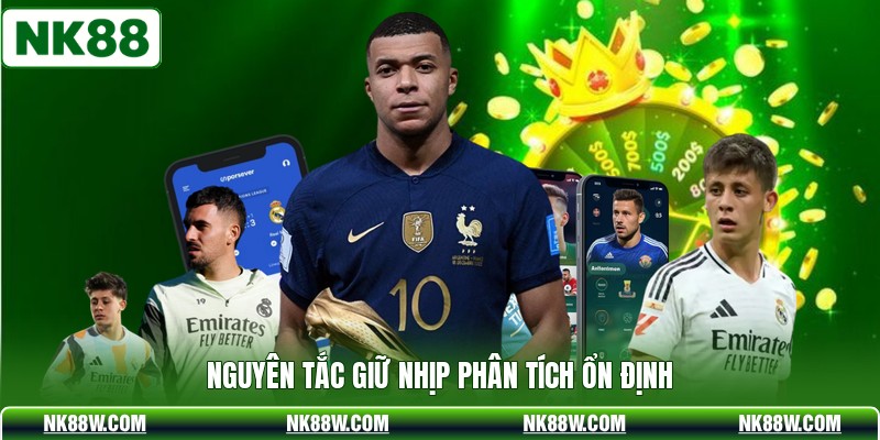 Nguyên tắc giữ nhịp phân tích ổn định