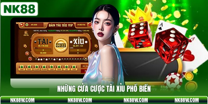 Những cửa cược tài xỉu phổ biến